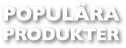 Populara produkter